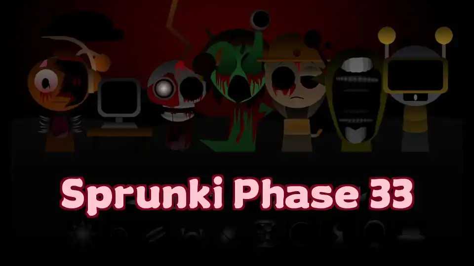 Sprunki Phase 33