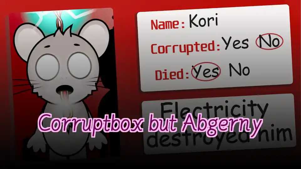 Corruptbox but Abgerny