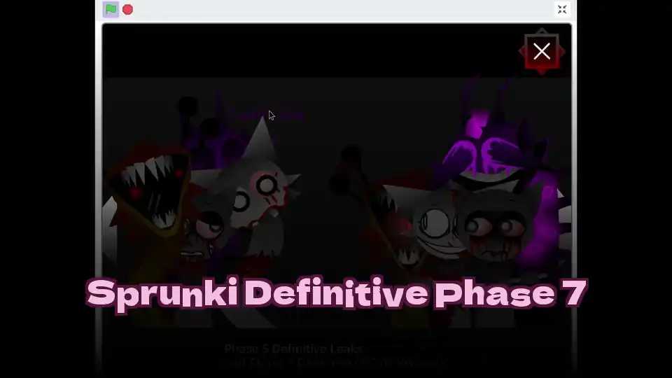 Sprunki Definitive Phase 7