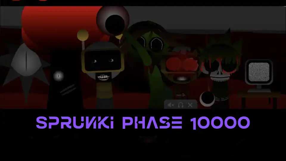 Sprunki Phase 10000