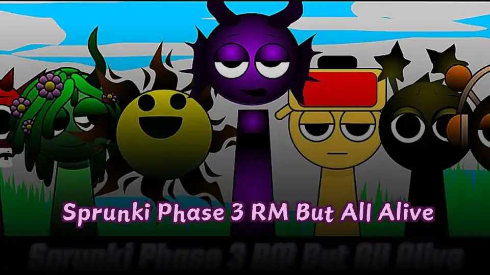Sprunki Phase 3 RM But All Alive