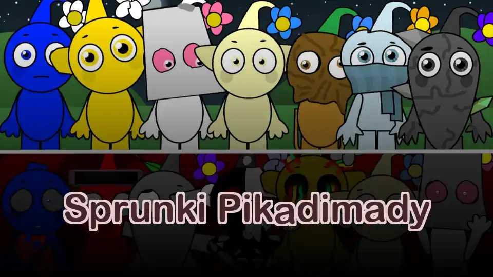 Sprunki Pikadimady