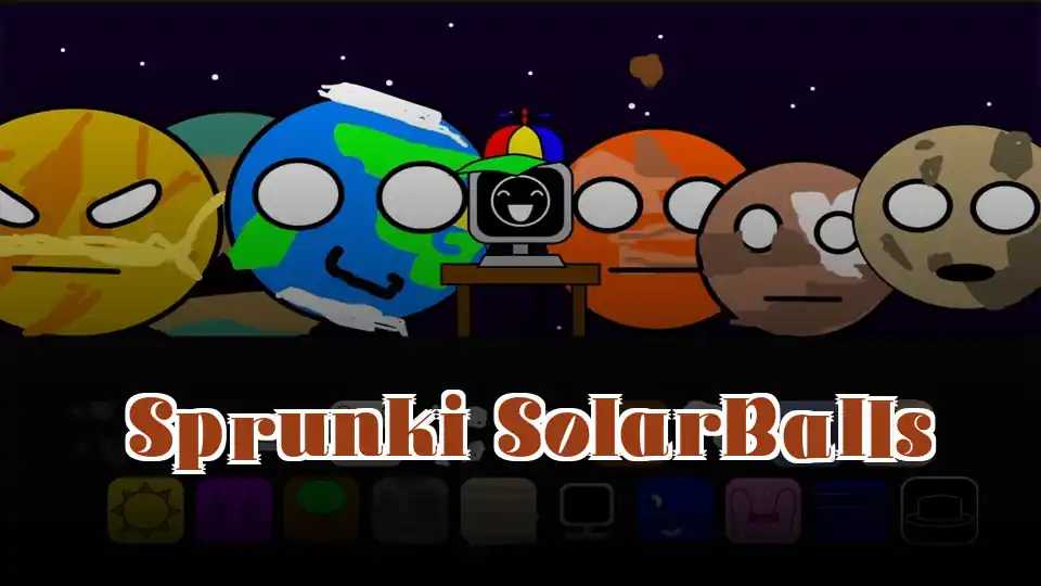 Sprunki SolarBalls