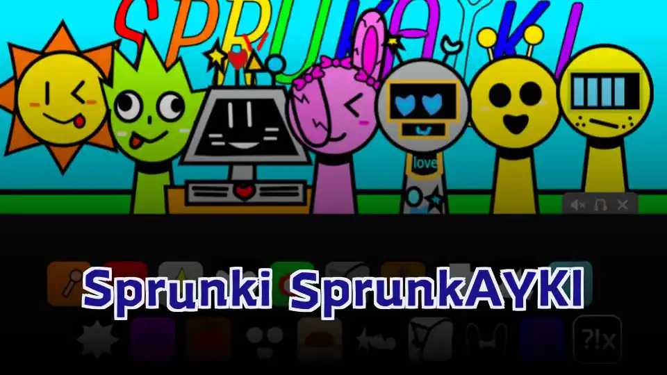 Sprunki SprunkAYKI