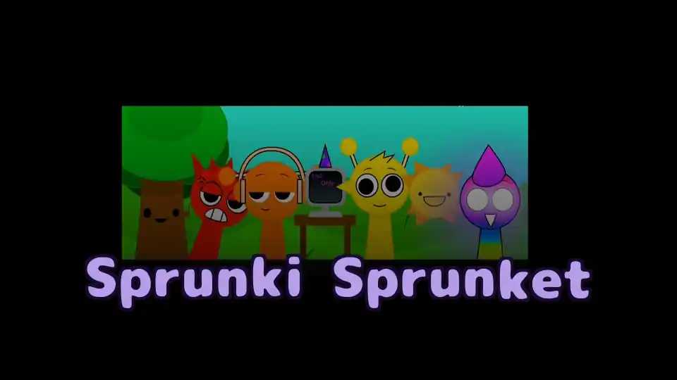 Sprunki Sprunket