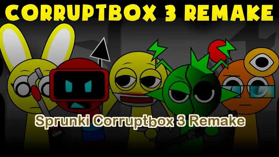 Sprunki Corruptbox 3 Remake