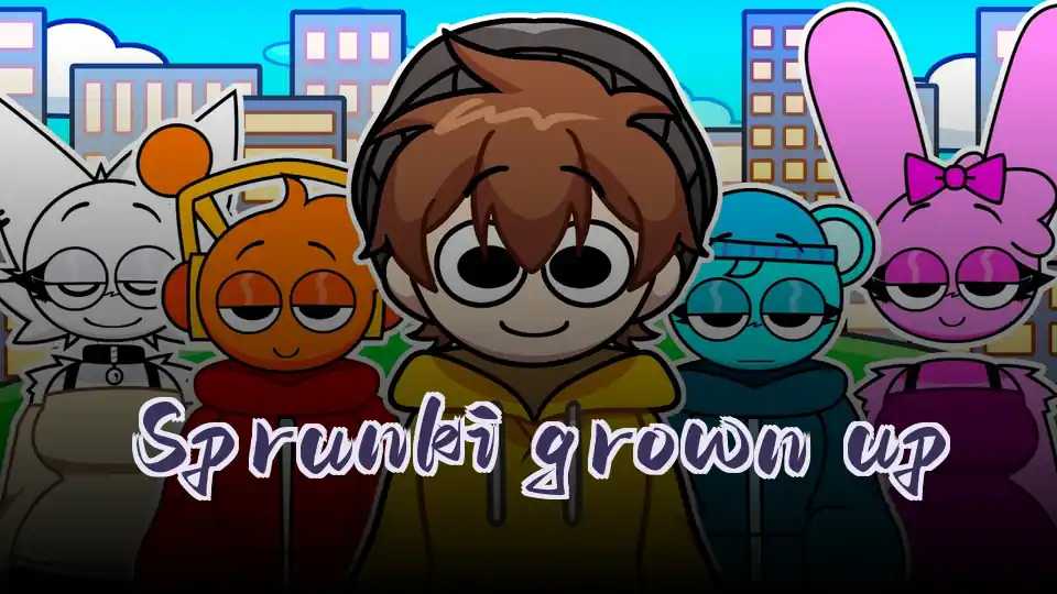 Sprunki grown up