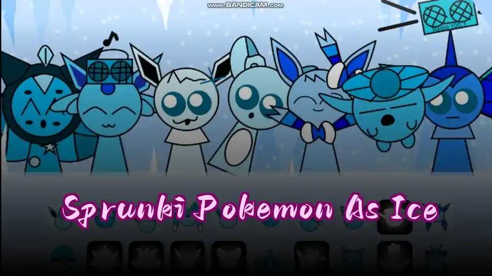 Sprunki Pokemon As Ice