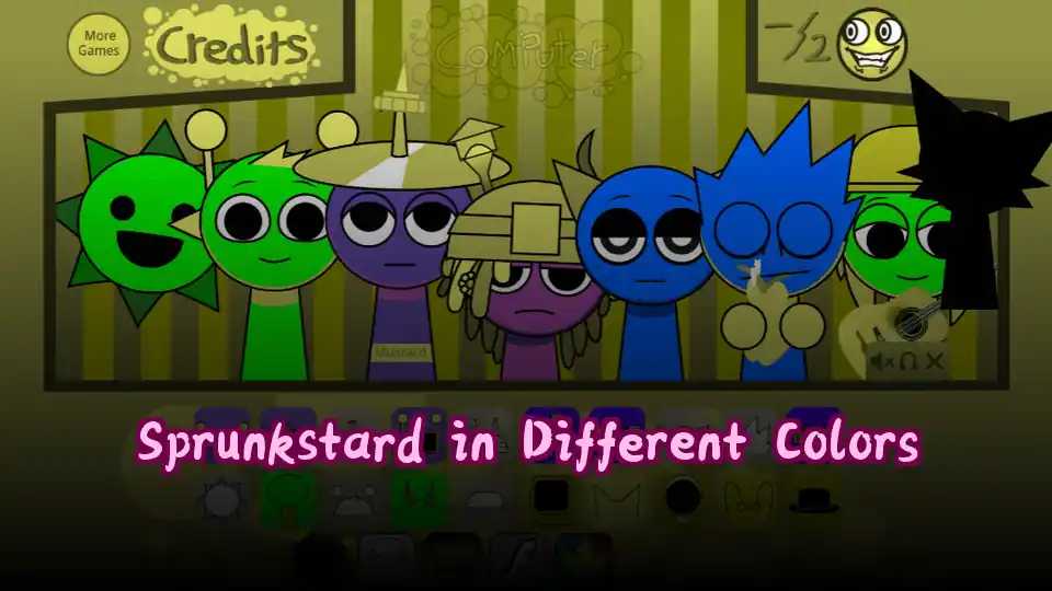 Sprunkstard in Different Colors
