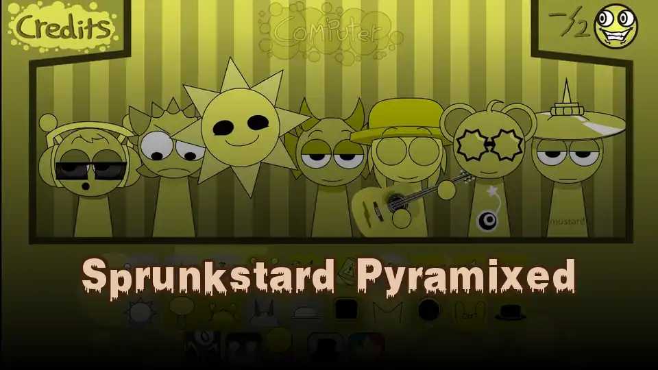 Sprunkstard Pyramixed