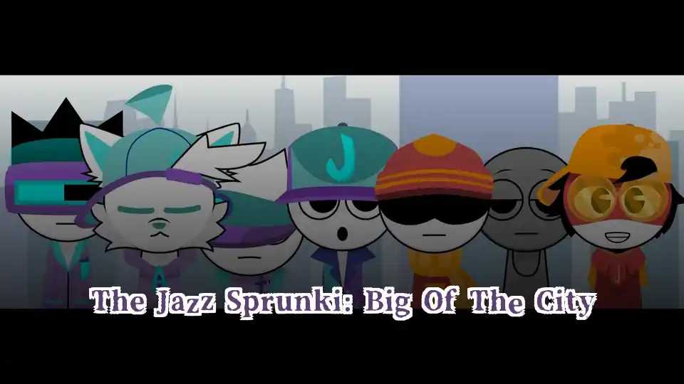 The Jazz Sprunki: Big Of The City