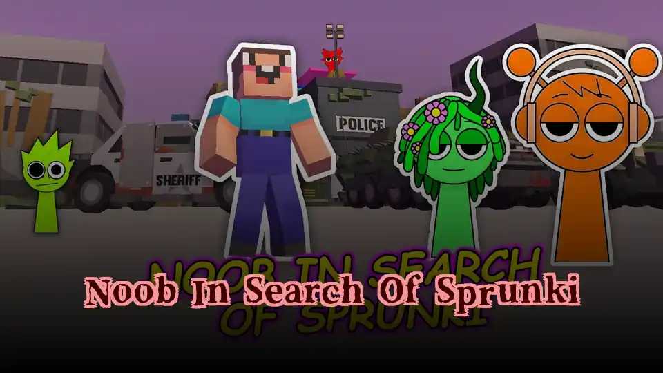 Noob In Search Of Sprunki