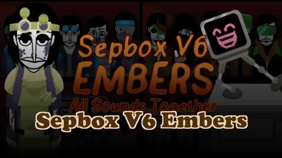 Sepbox V6 Embers