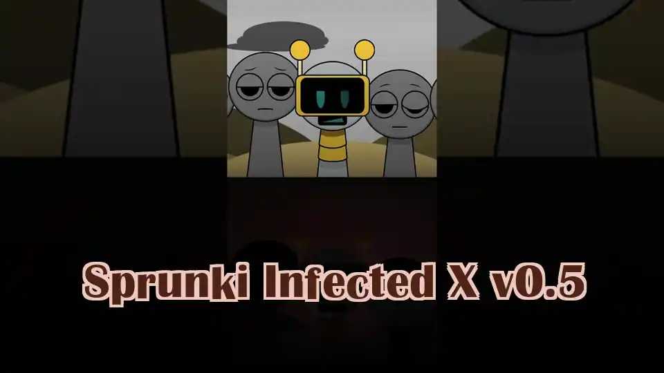 Sprunki Infected X v0.5