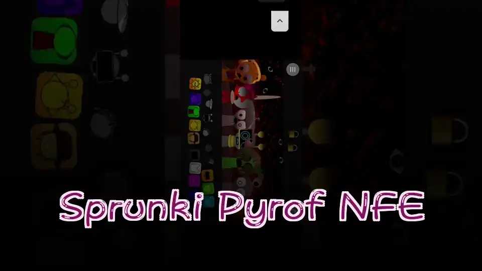 Sprunki Pyrof NFE