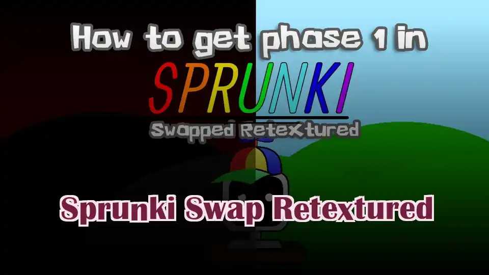 Sprunki Swap Retextured