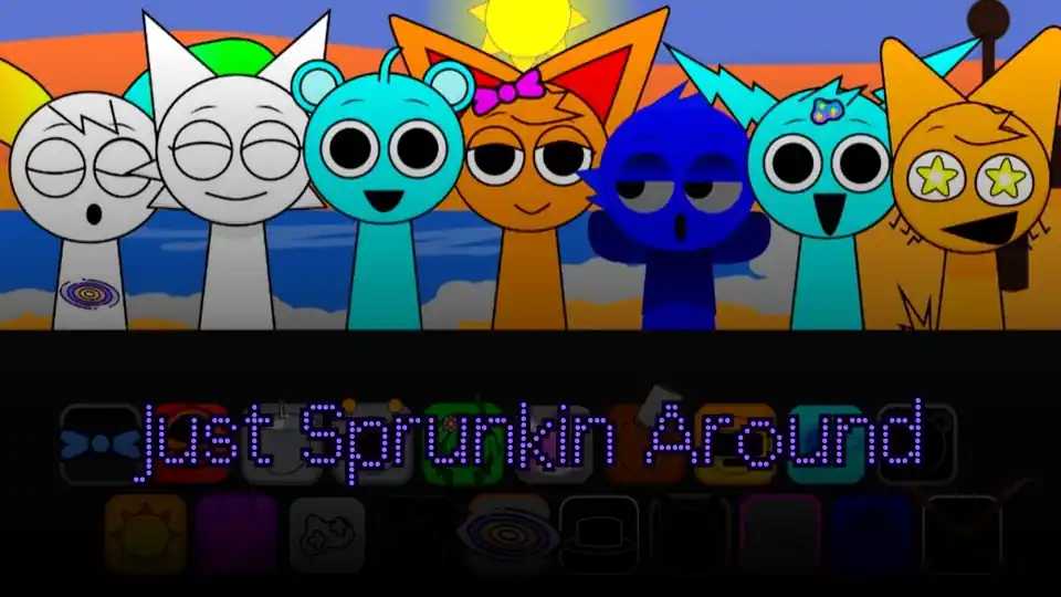 Just Sprunkin Around