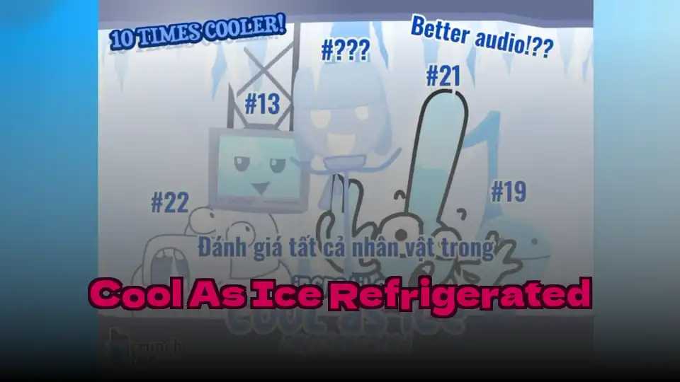 Cool As Ice Refrigerated