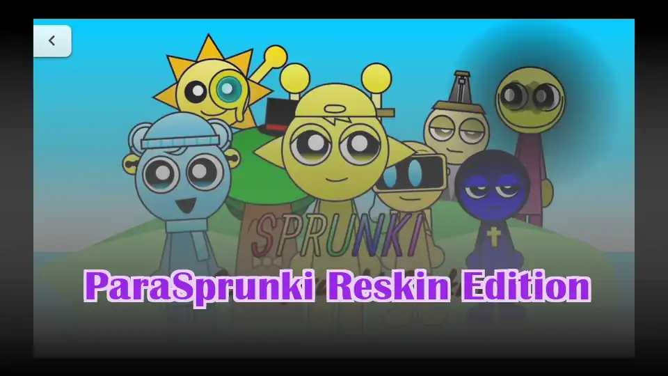 ParaSprunki Reskin Edition