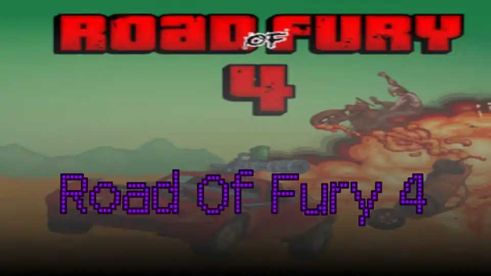 Road Of Fury 4