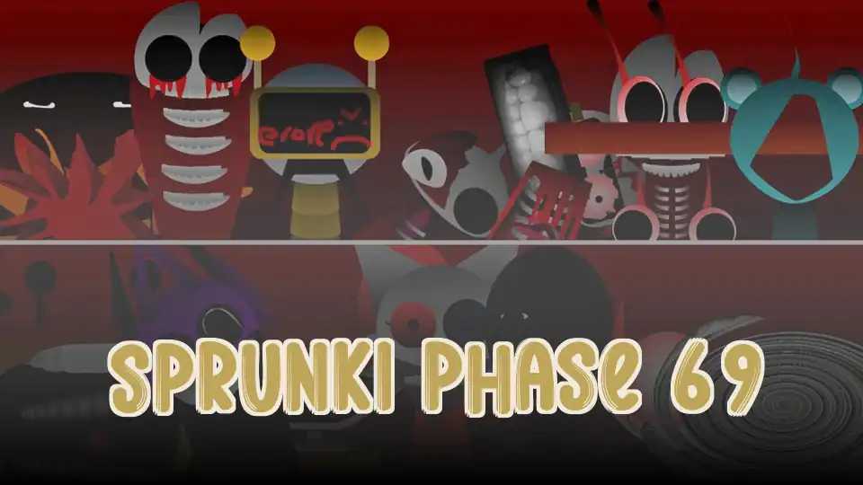 Sprunki Phase 69