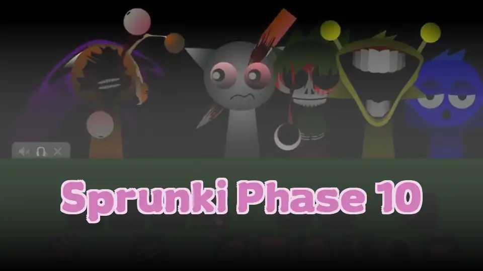 Sprunki Phase 10